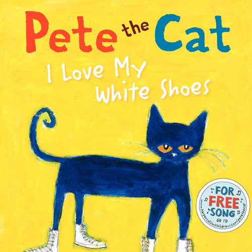 Pete the Cat I Love my White Shoes