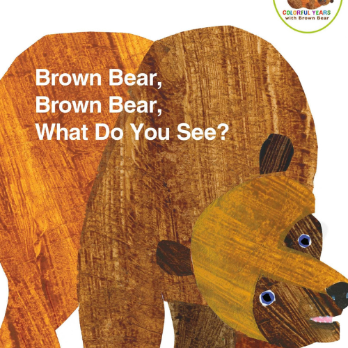 Brown Bear, Brown Bear, What do You See?