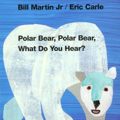 Polar Bear, Polar Bear, What do You Hear?