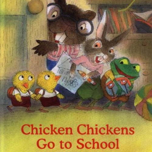 Chickens Chickens Go to School