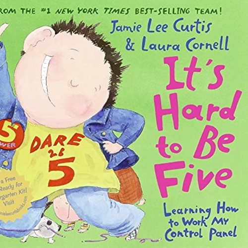 It’s Hard to Be Five